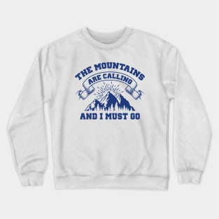 The Mountains Are Calling Crewneck Sweatshirt